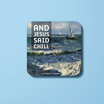 The Jesus Said Chill Coaster