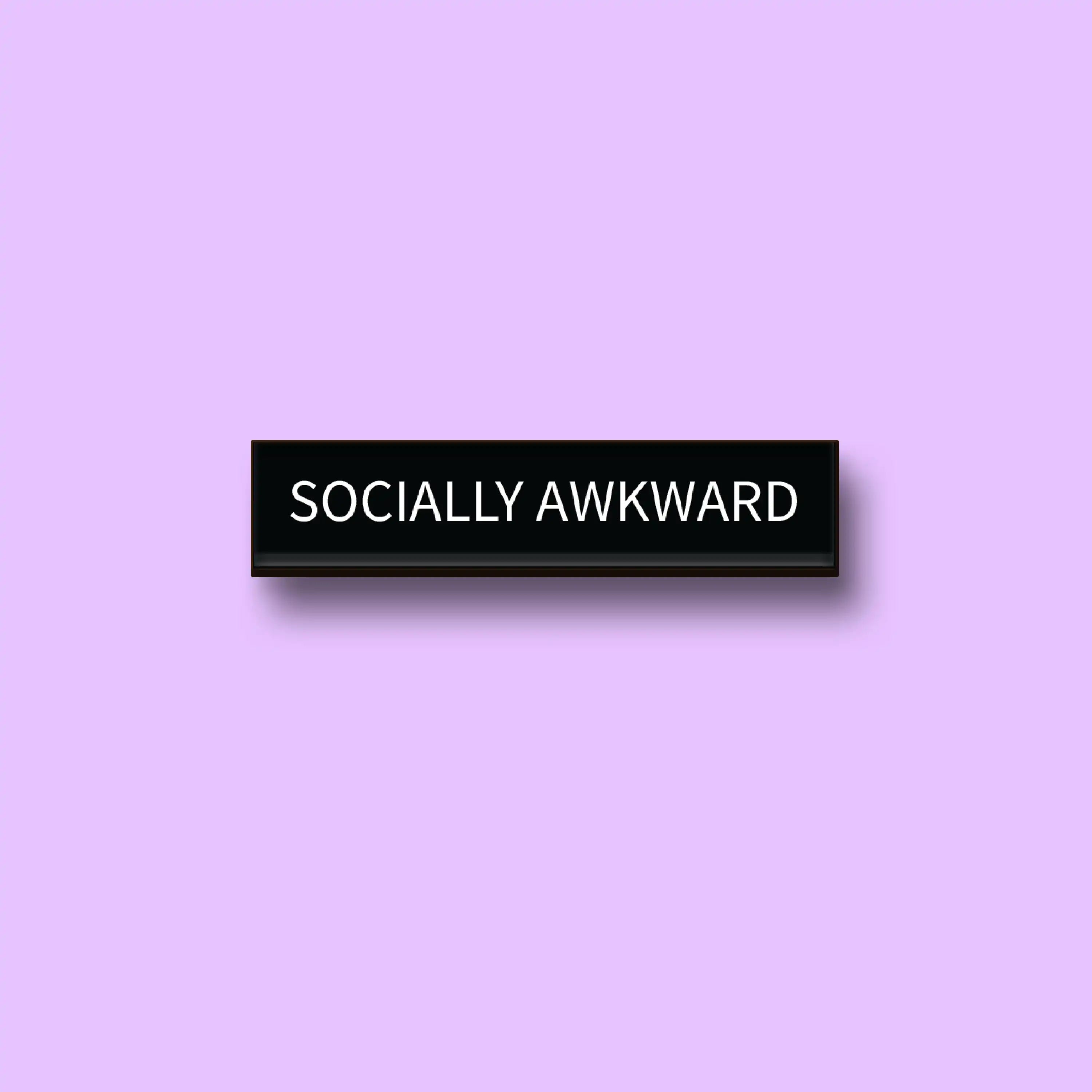 The Socially Awkward Pin