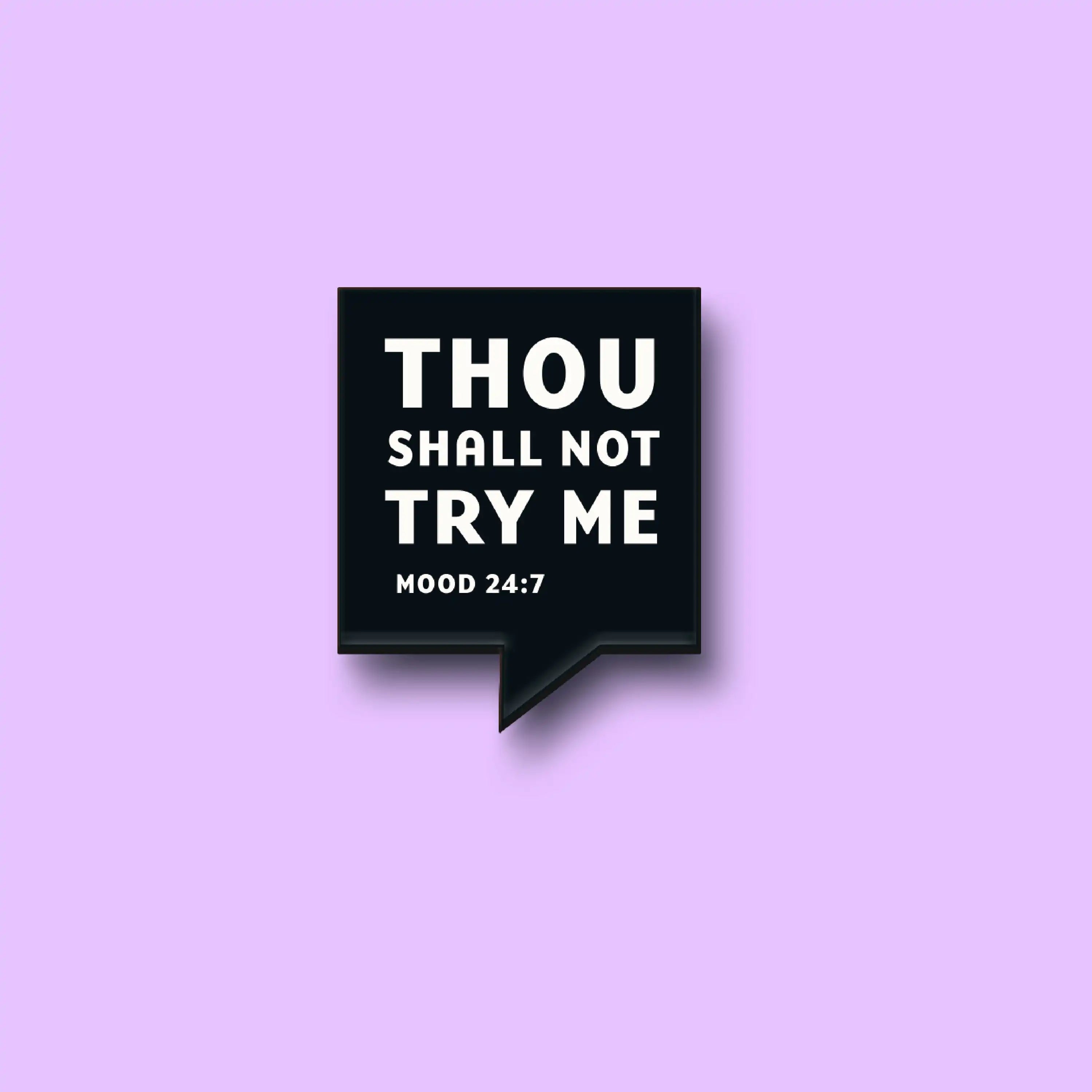 The Thou Shall Not Pin