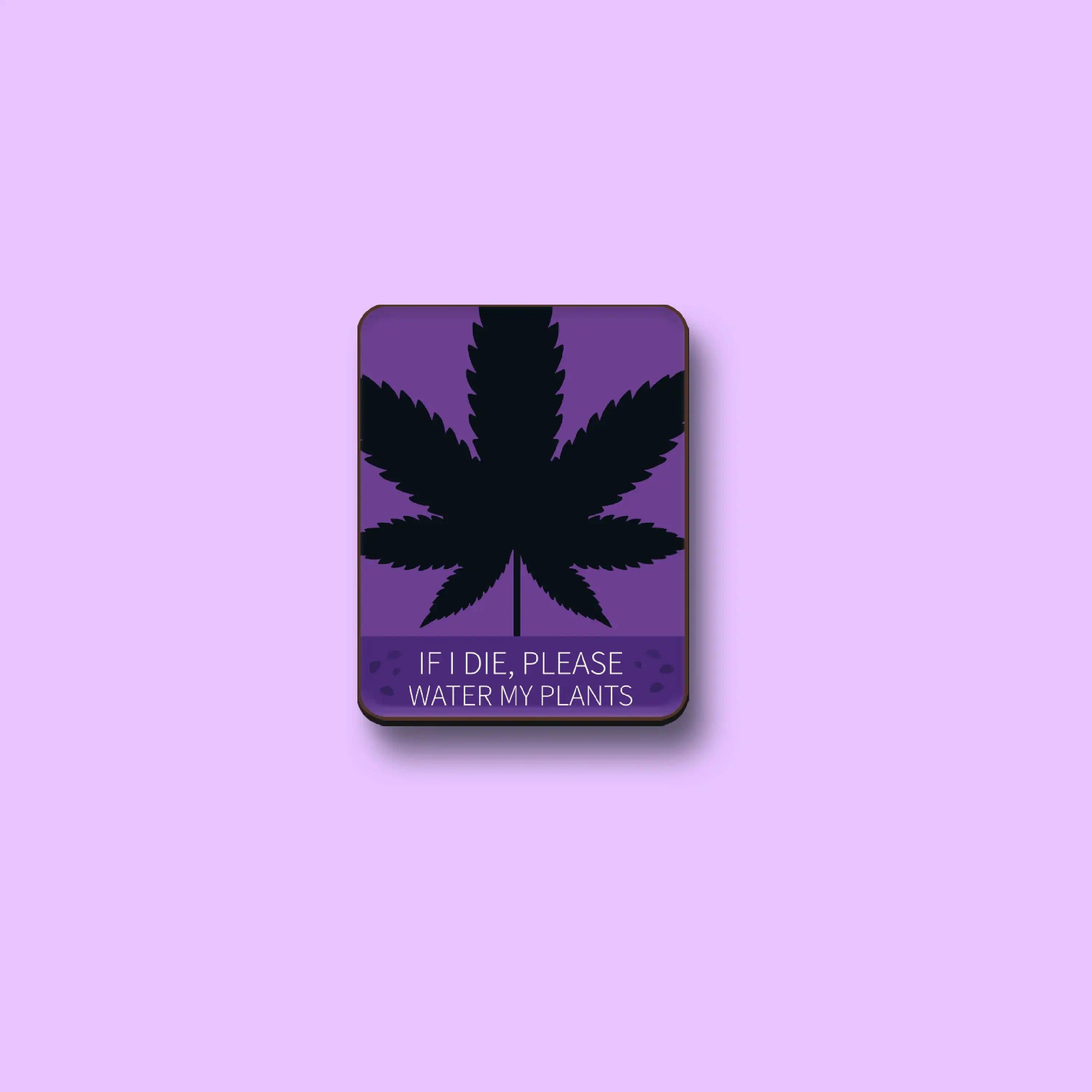 The Water My Plants Pin