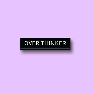 The Overthinker Pin