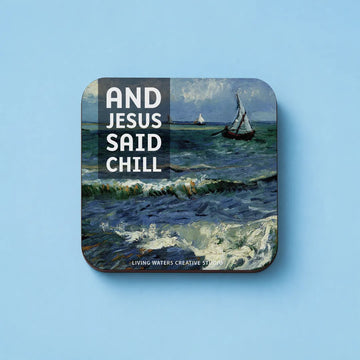 The Jesus Said Chill Coaster