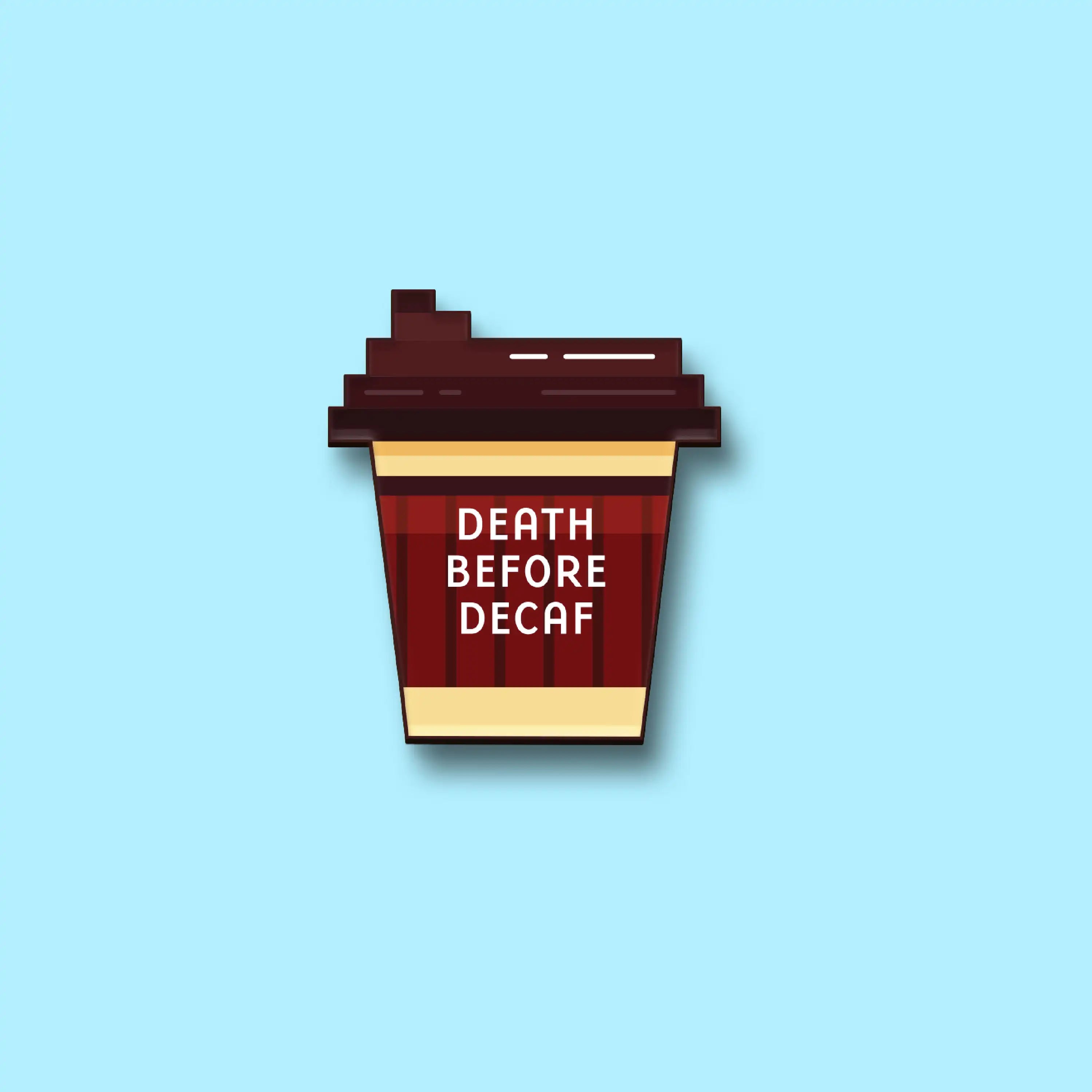 The Death Before Decaf Magnet