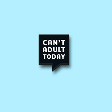 The Cant Adult Today Magnet