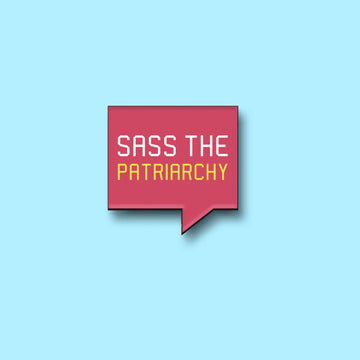 The Sass the Patriarchy Magnet