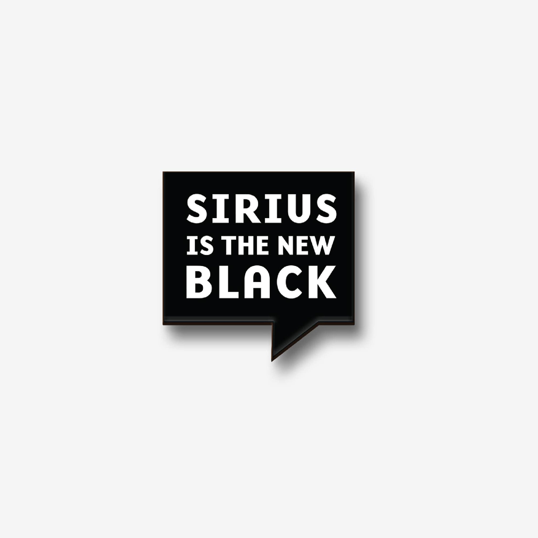 The Sirius Is The New Black Magnet